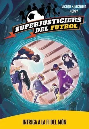 Superjusticiers 9. Intriga a la Fi del Món
