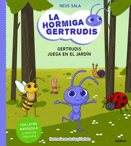 La Hormiga Gertrudis 2 Gertrudis Juega en el Jardin