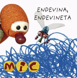 Mic. Endevina, Endevineta
