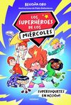 LOS SUPERHÉROES DE LOS MIÉRCOLES 1. SUPERZOQUETES EN ACCIÓN!