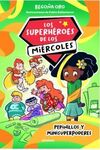 LOS SUPERHEROES DE LOS MIERCOLES 2  PEPINILLOS Y