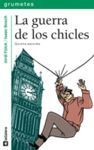 LA GUERRA DE LOS CHICLES