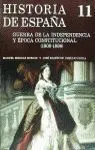 Historia de España. Tomo 11: Guerra de la Independencia y Época Constitucional (1808-1898)