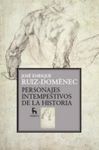 PERSONAJES INTEMPESTIVOS DE LA HISTORIA