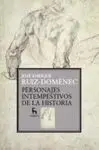 Personajes Intempestivos de la Historia