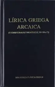 Lirica Griega Arcaica (Poemas Corales y