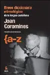 Breve Diccionario Etimológico de la Lengua Castellana (4ª Ed. )