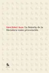 La Historia de la Literatura Como Provocación
