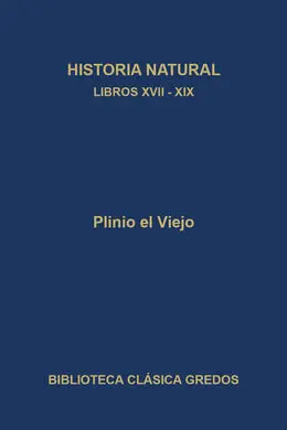 Historia Natural. Libros Xvii-Xix