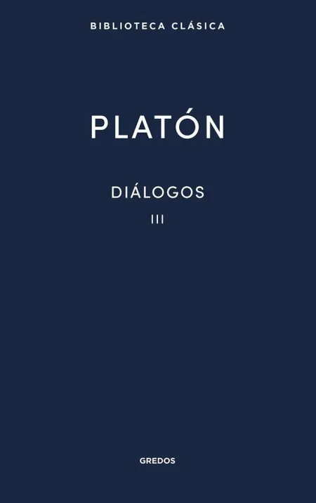 Diálogos Iii. Fedón. El Banquete