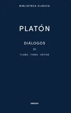 Platón : Diálogos Vi. Filebo, Timeo, Critias