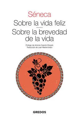 Sobre la Vida Feliz / Sobre la Brevedad de la Vida