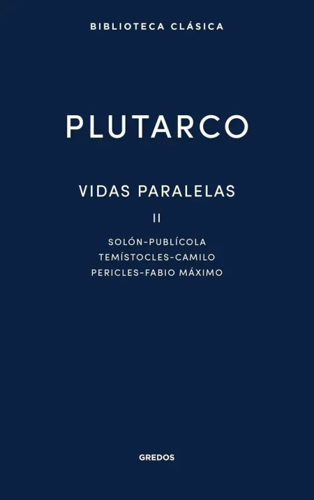 Vidas Paralelas Ii. Solón - Publícola - Temístocles - Camilo - Pericles - Fabio