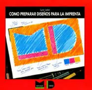 Cómo Preparar Diseños para la Imprenta