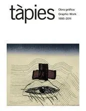 Tapies, Obra Grafica (1995-2011)