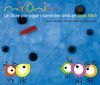 MIRONINS. UN LLIBRE PER JUGAR I APRENDRE AMB EN JOAN MIRÓ