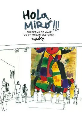 Hola Miró!!! Cuaderno de Viaje