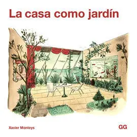 La Casa Como Jardín