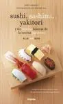 Sushi, Sashimi, Yakitory y 60 Recetas Básicas de la Cocina Japonesa
