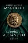 La Tumba de Alejandro. El Enigma