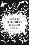 LA ISLA DE LOS CAZADORES DE PÁJAROS