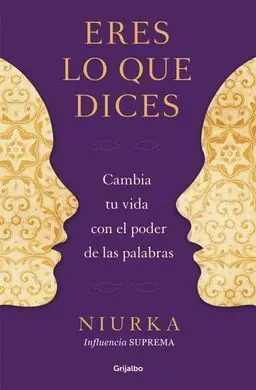 Eres lo que Dices
