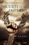 PROFECÍA DE MERLÍN. 2: MUERTE DE UN IMPERIO