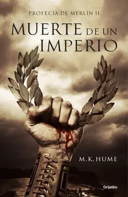 Profecía de Merlín. 2: Muerte de un Imperio