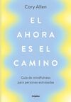 AHORA ES EL CAMINO, EL