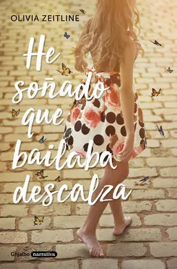 He Soñado que Bailaba Descalza