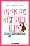 12 PRUEBAS DE ESMERALDA KELLY, LAS