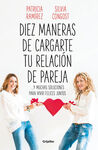 DIEZ MANERAS DE CARGARTE TU RELACIÓN DE PAREJA