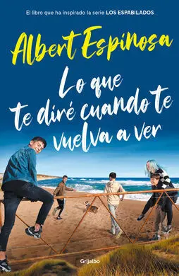 Lo que te Dire Cuando te Vuelva a Ver (Ed. Especial Serie)