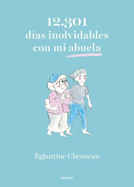 12. 301 Dias Inolvidables con mi Abuela