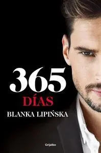 1. 365 Dias. (Trilogia 365 Dias). (Ficcion)