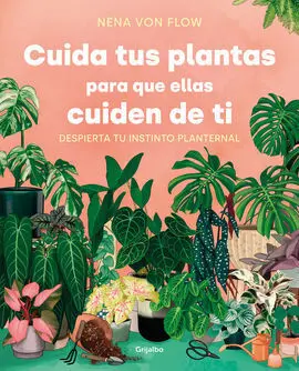 Cuida Tus Plantas para que ellas Cuiden