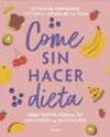 COME SIN HACER DIETA