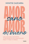 AMOR SANO, AMOR DEL BUENO