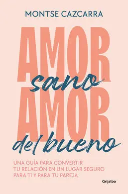Amor Sano, Amor del Bueno