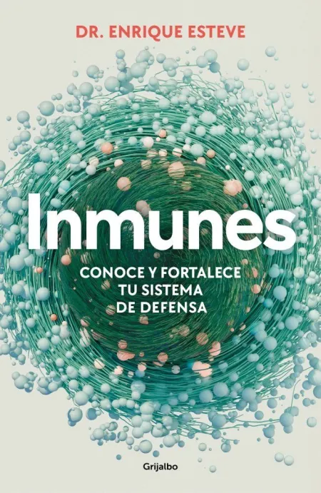 Inmunes. Conoce y Fortalece tu Sistema de Defensa