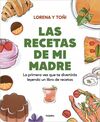 LAS RECETAS DE MI MADRE.LA PRIMERA VEZ QUE TE DIVERTIRAS LEYENDO UN LIBRO DE RECETAS.