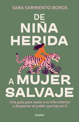 De Niña Herida a Mujer Salvaje