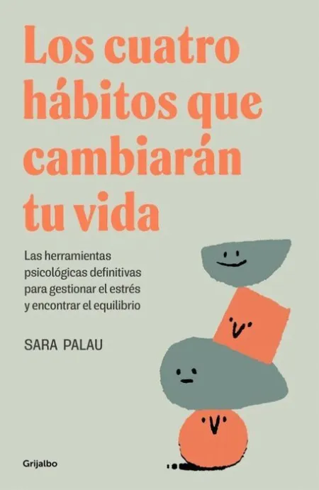 Cuatro Habitos que Cambiaran tu Vida, la