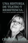 UNA HISTORIA DE TEATRO Y RESISTENCIA