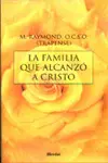 La Familia que Alcanzó a Cristo