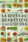 LA DIETA DEL DIABÉTICO Y SU COCINA. LIBRO DE DIVULGACIÓN PARA DIABÉTICOS Y FAMILIARES