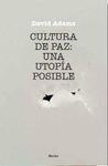 CULTURA DE PAZ: UNA UTOPÍA POSIBLE