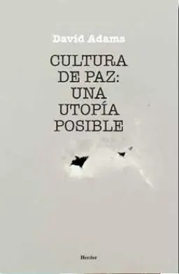 Cultura de Paz: una Utopía Posible