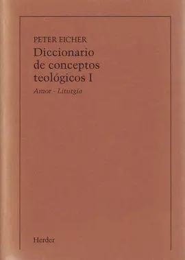 Diccionario de Conceptos Teológicos, Tomo I
