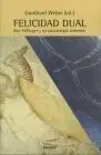 Felicidad Dual. Bert Hellinger y Su Psicoterapia Sistémica